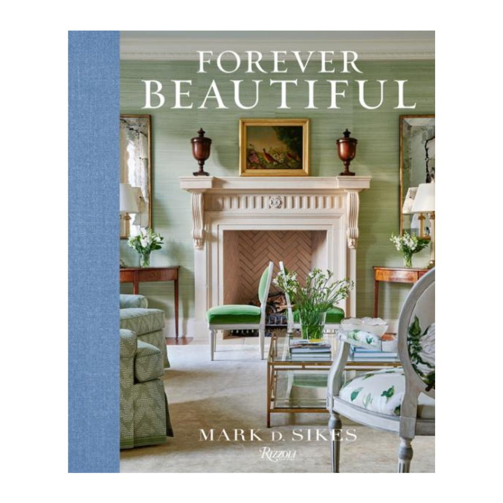 Forever Beautiful: All-American Style All Year Long by Mark D. Skies