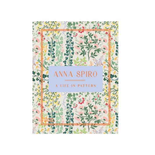Anna Spiro A Life in Pattern by Anna Spiro